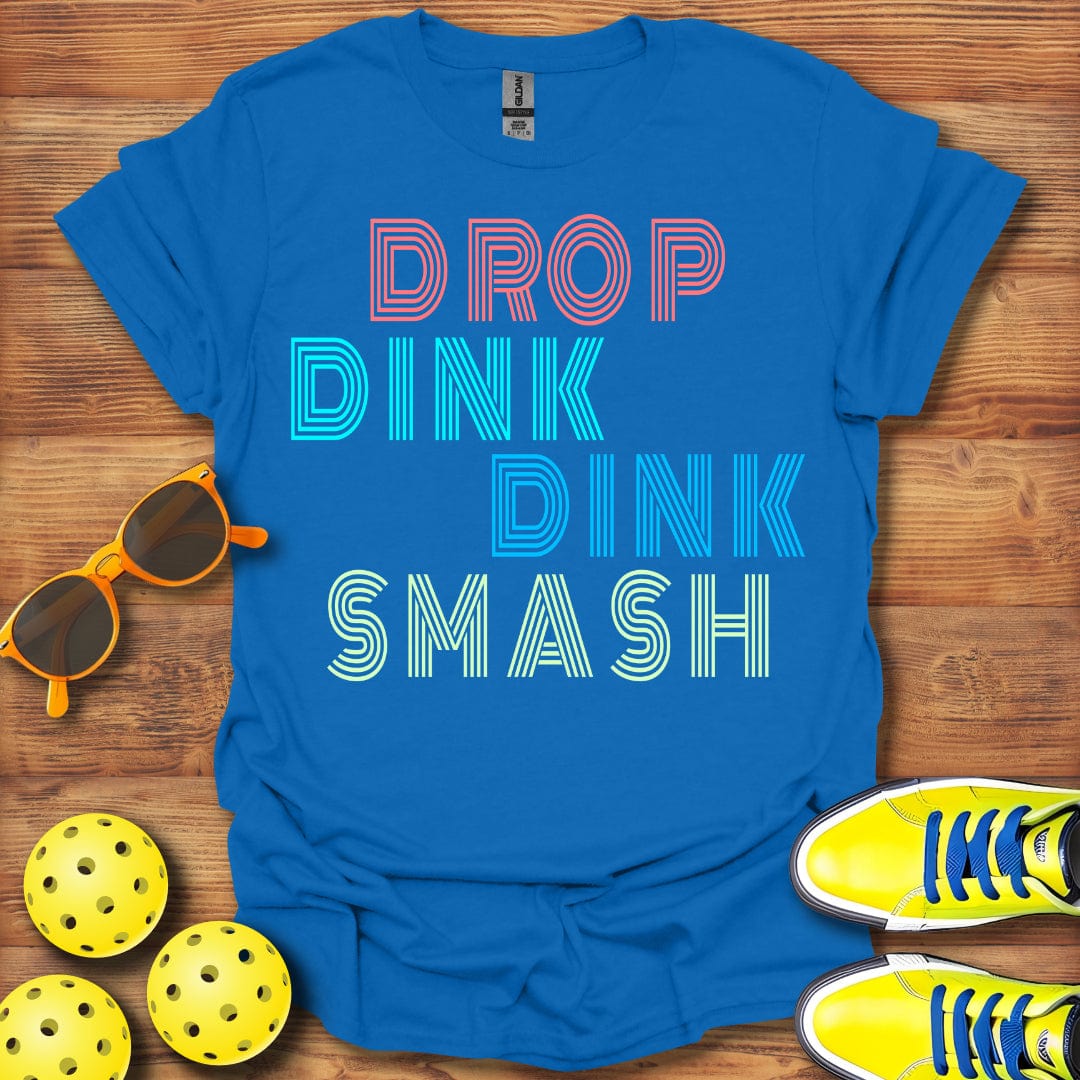 Drop Dink Smash Pickleball T-Shirt