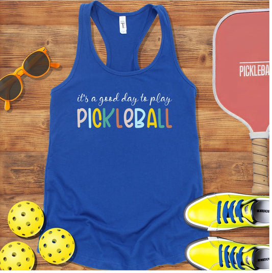 It's A Good Day Pickleball Racerback Tank Top