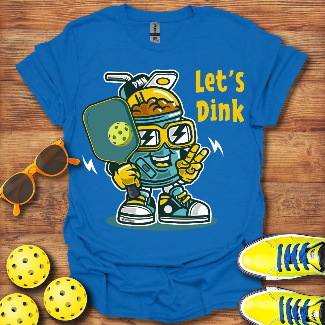 Let's Dink T-Shirt