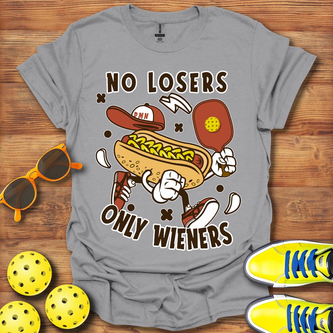 No Losers, Only Weiners T-Shirt