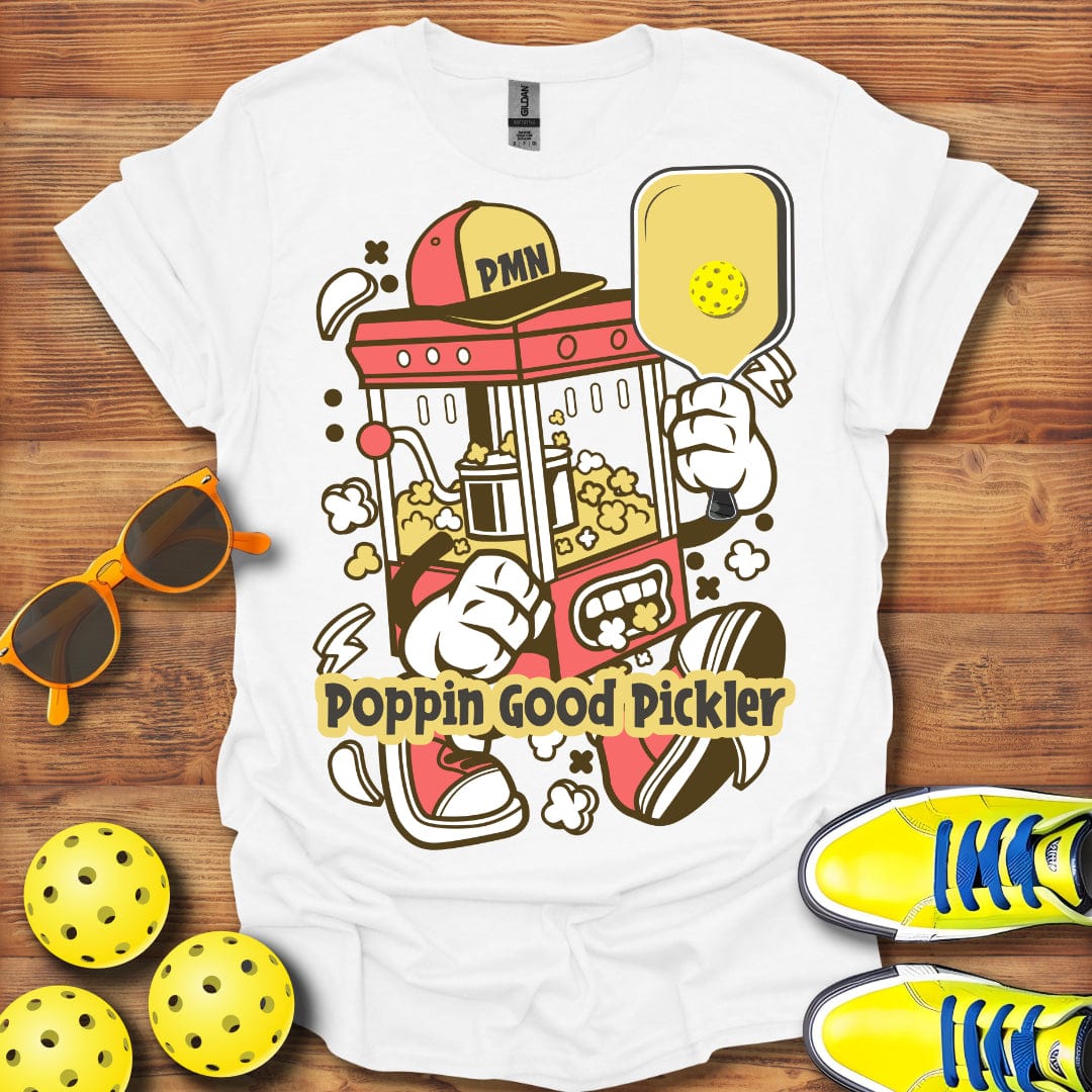 Poppin Good Pickler T-Shirt