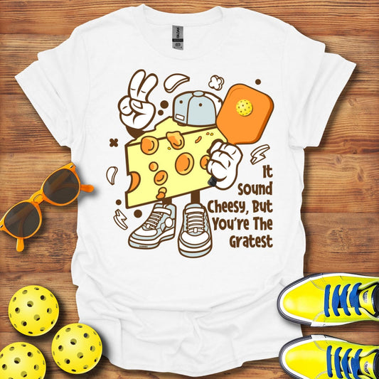 It May Sound Cheesy T-Shirt