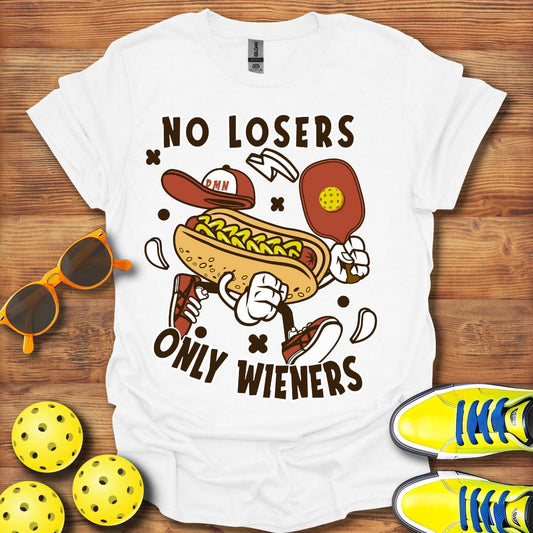 No Losers, Only Weiners T-Shirt